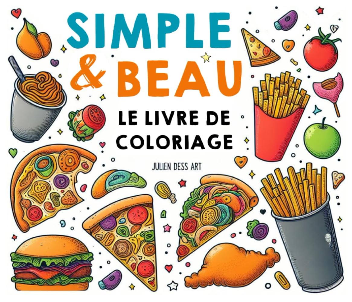 Simple et Beau: Livre de Coloriage Pour Adultes et Enfants | Fast food | Coloriages Simples et Faciles | Traits larges et clairs book