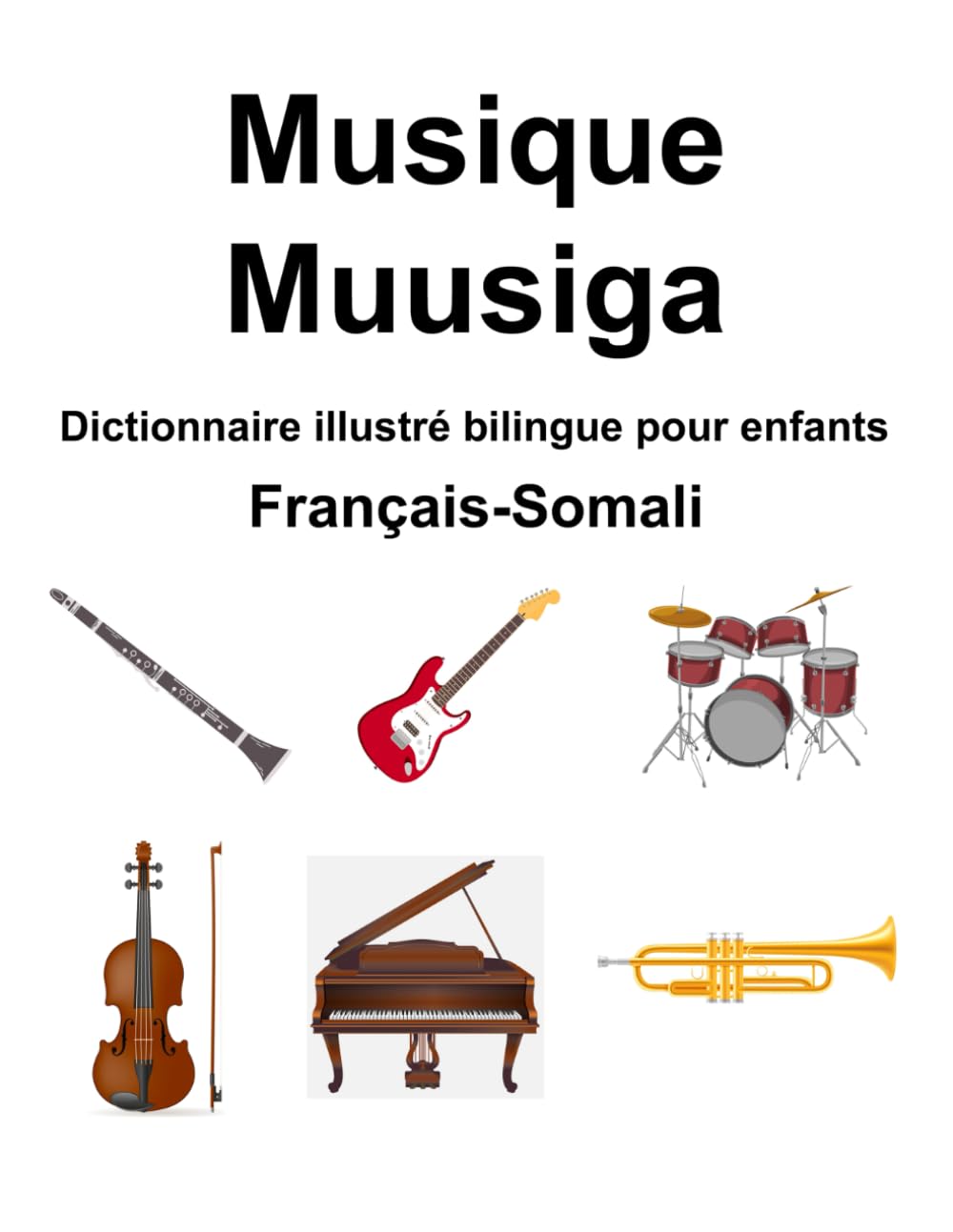 Français-Somali Musique / Muusiga Dictionnaire illustré bilingue pour enfants book