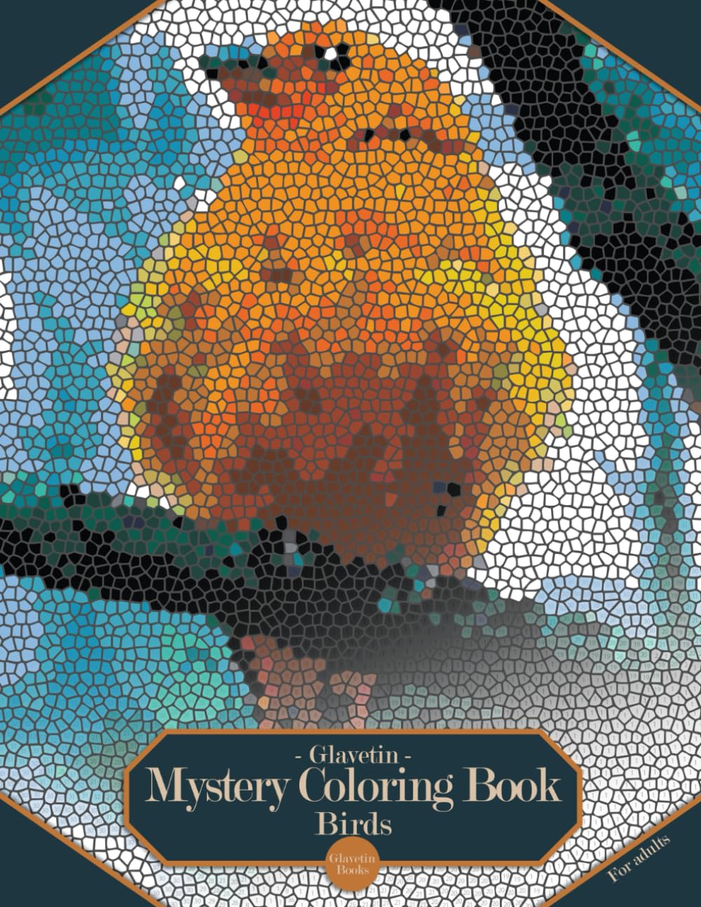 Glavetin - Mystery Coloring Book - Birds: Coloring book by number for adults in a mosaic style Pets