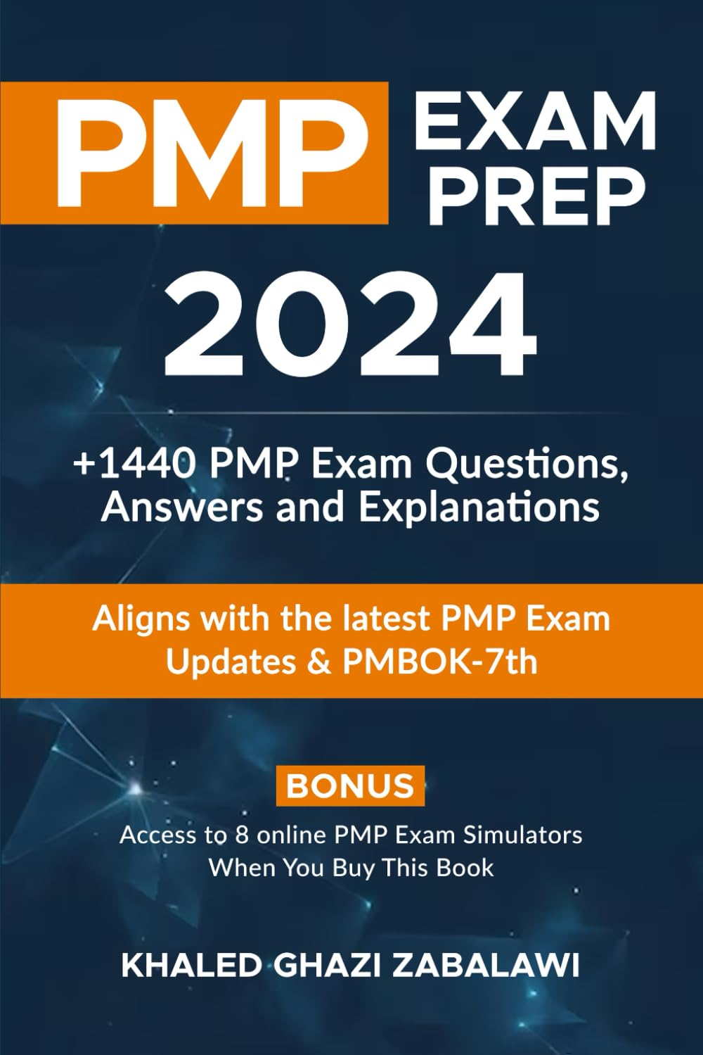 PMP Exam Prep 2024 | + 1440 PMP Exam Q ,A & Explanations | 8 PMP Practice Exams | Instant Online Access to 8 PMP Exam Simulators | Full online ... & PMBOK® 7 | Exam Content outline 2024 Business, Finance & Career