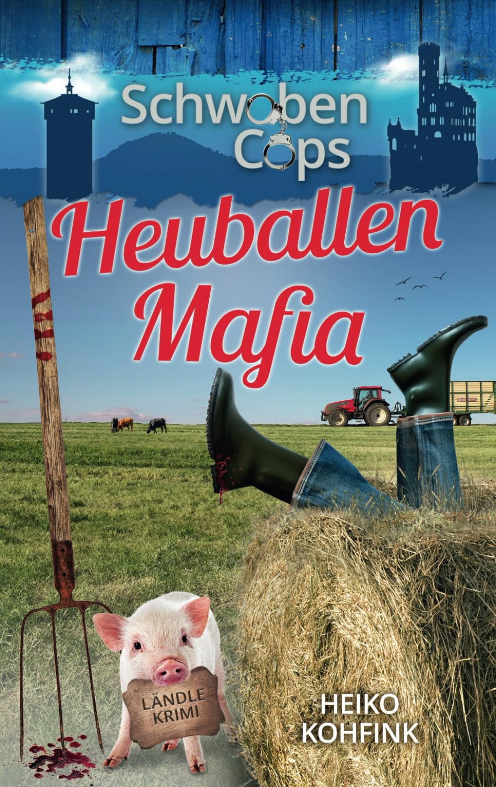 Heuballenmafia: Ländlekrimi (Schwaben Cops, Band 1) Humour & Satire