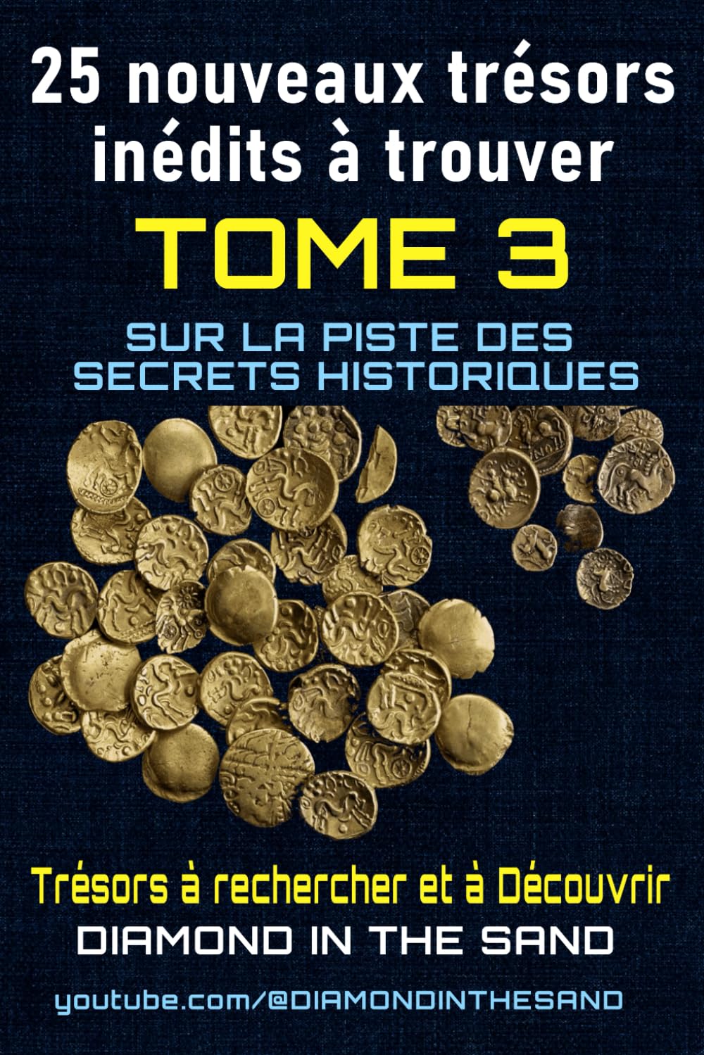 25 nouveaux trésors inédits à trouver: Sur la piste des secrets historiques book