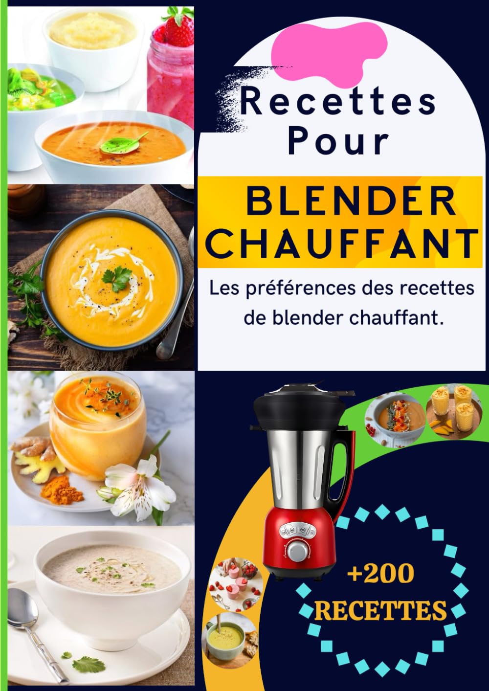 Recettes Pour blender chauffant: Les préférences des recettes de blender chauffant book