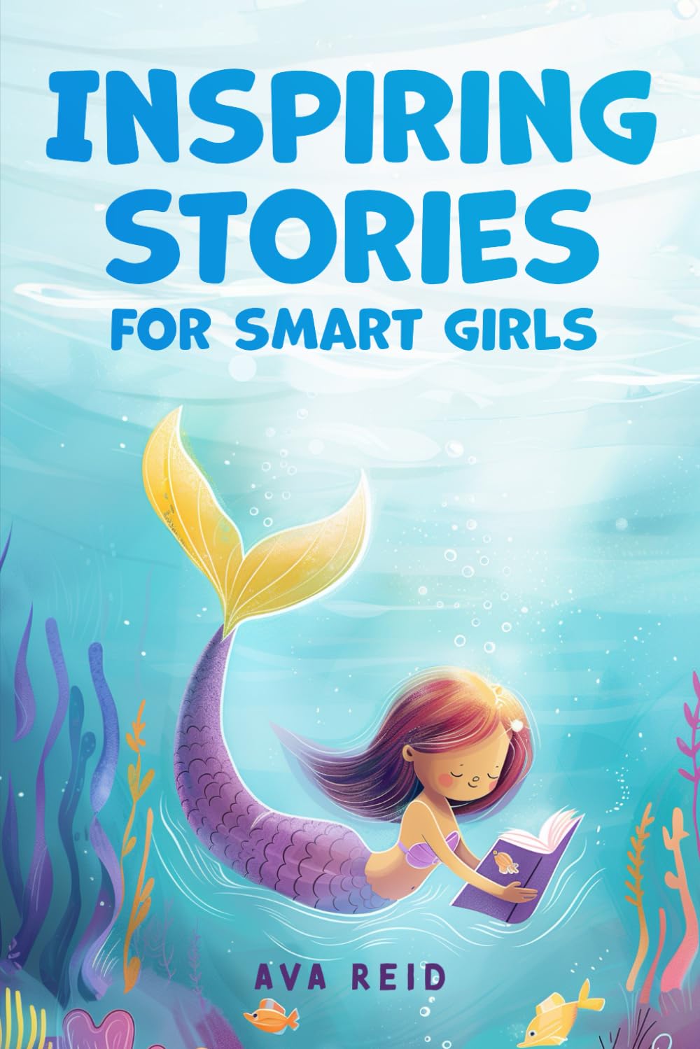 Inspiring Stories for Smart Girls: Children's book about confidence, courage, and values, perfect for boosting girls' self-esteem (Motivational books for girls) Non-fiction
