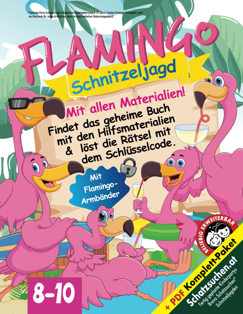Flamingo Party Schnitzeljagd Schatzsuche Kindergeburtstag 8-10 Jahre: Cooles Flamingo Partyspiel, auch als Geschenk für Junge & Mädchen, alles im Buch enthalten (Geburtstagsdeko) (Bravo Schatzsuche) Non-fiction