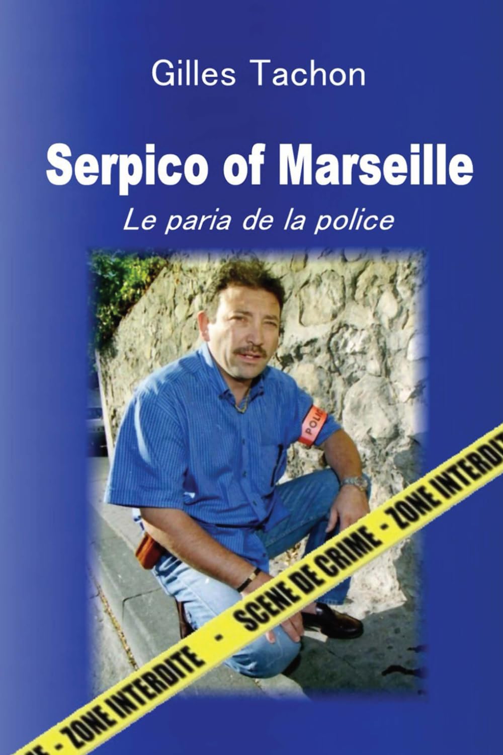 Serpico of Marseille: Le paria de la police Learning & Reference