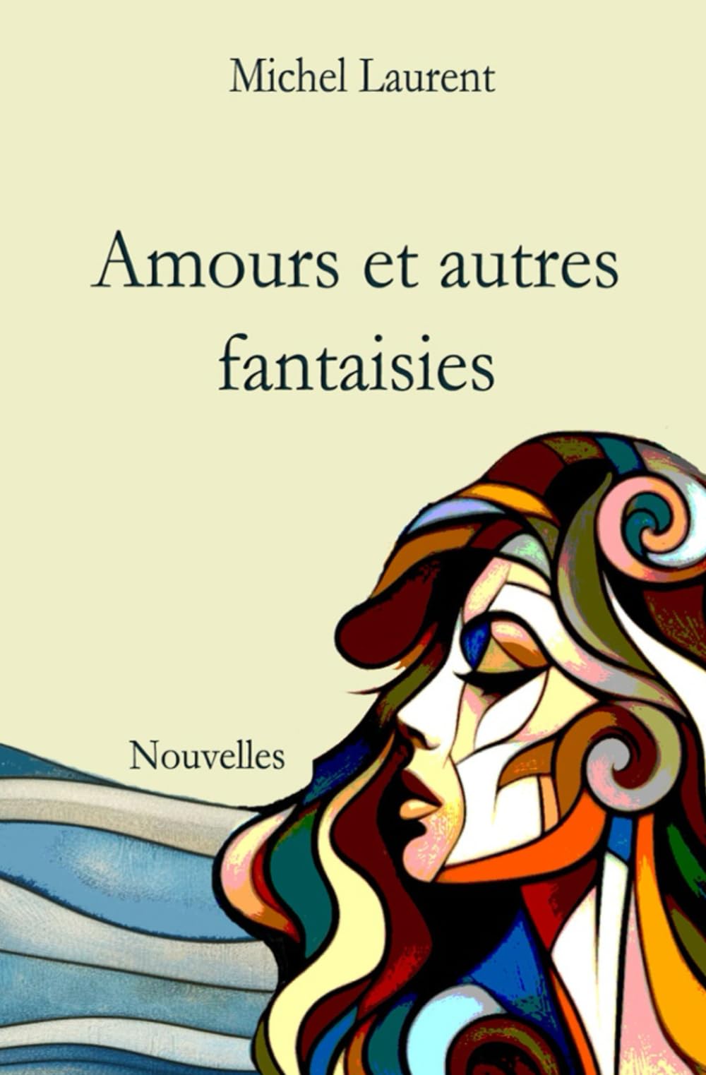 Amours et autres fantaisies book