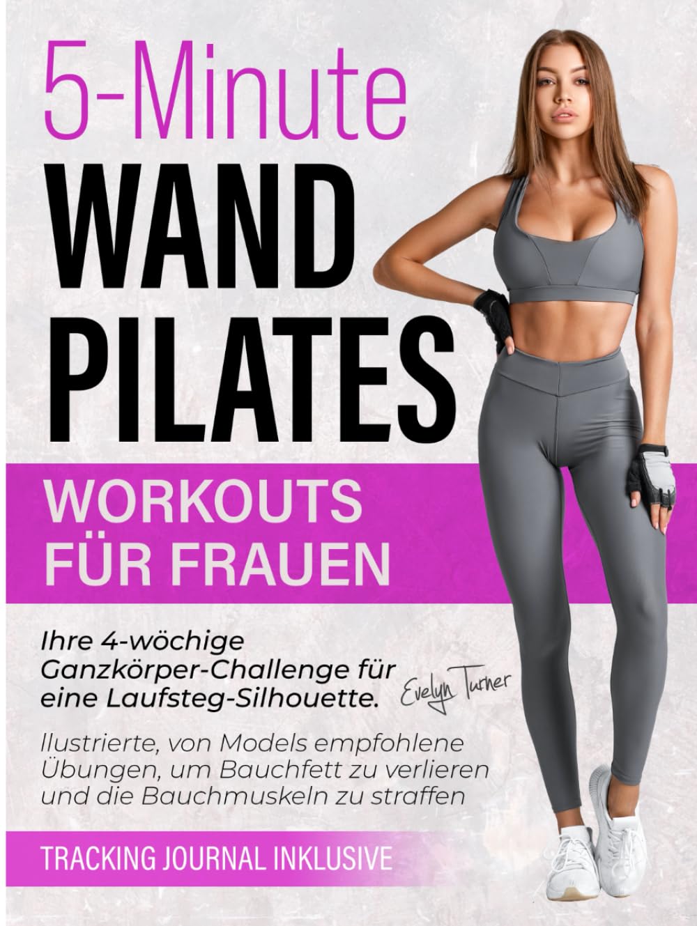 Wand Pilates Workouts Für Frauen: 4-wöchige Ganzkörper-Challenge für eine Laufsteg-Silhouette. Illustrierte, von Models empfohlene Übungen, um ... zu straffen (Healthy Living, Band 7) Health, Nutrition & Fitness