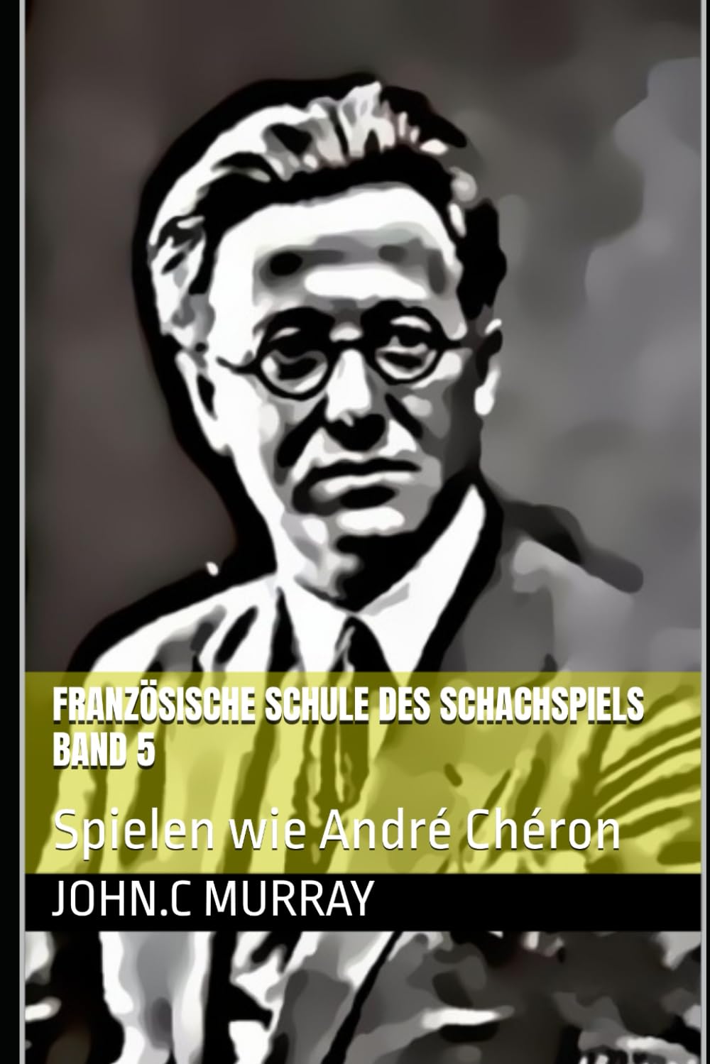 Französische Schule des Schachspiels Band 5: Spielen wie André Chéron Leisure, Home & Garden