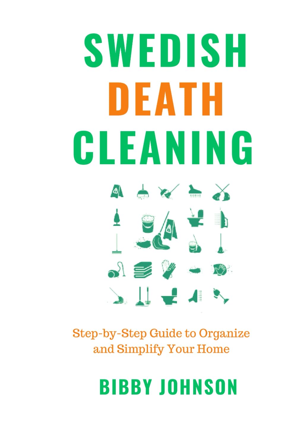 Swedish Death Cleaning: Step by Step Guide to Organize and Simplify Your Home Hobbies & Crafts