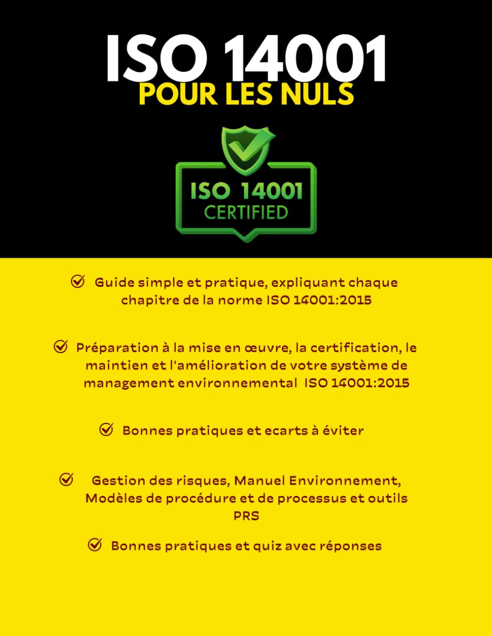 ISO 14001 Pour les Nuls: Guide simple et pratique, expliquant chaque chapitre de la norme ISO 14001:2015 Préparation à la mise en œuvre, la ... de management environnemental ISO 14001:2015 book