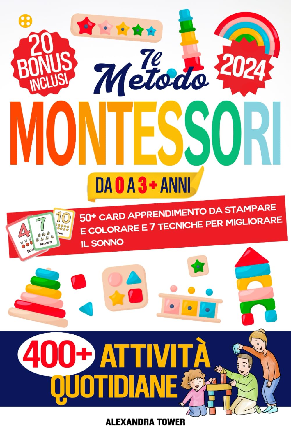 Il Metodo Montessori per Genitori Impegnati: Manuale Completo con 400+ Attività Quotidiane per Stimolare l’Apprendimento Precoce, la Curiosità e l’Indipendenza dei Bambini da 0 a 3 Anni e Oltre book