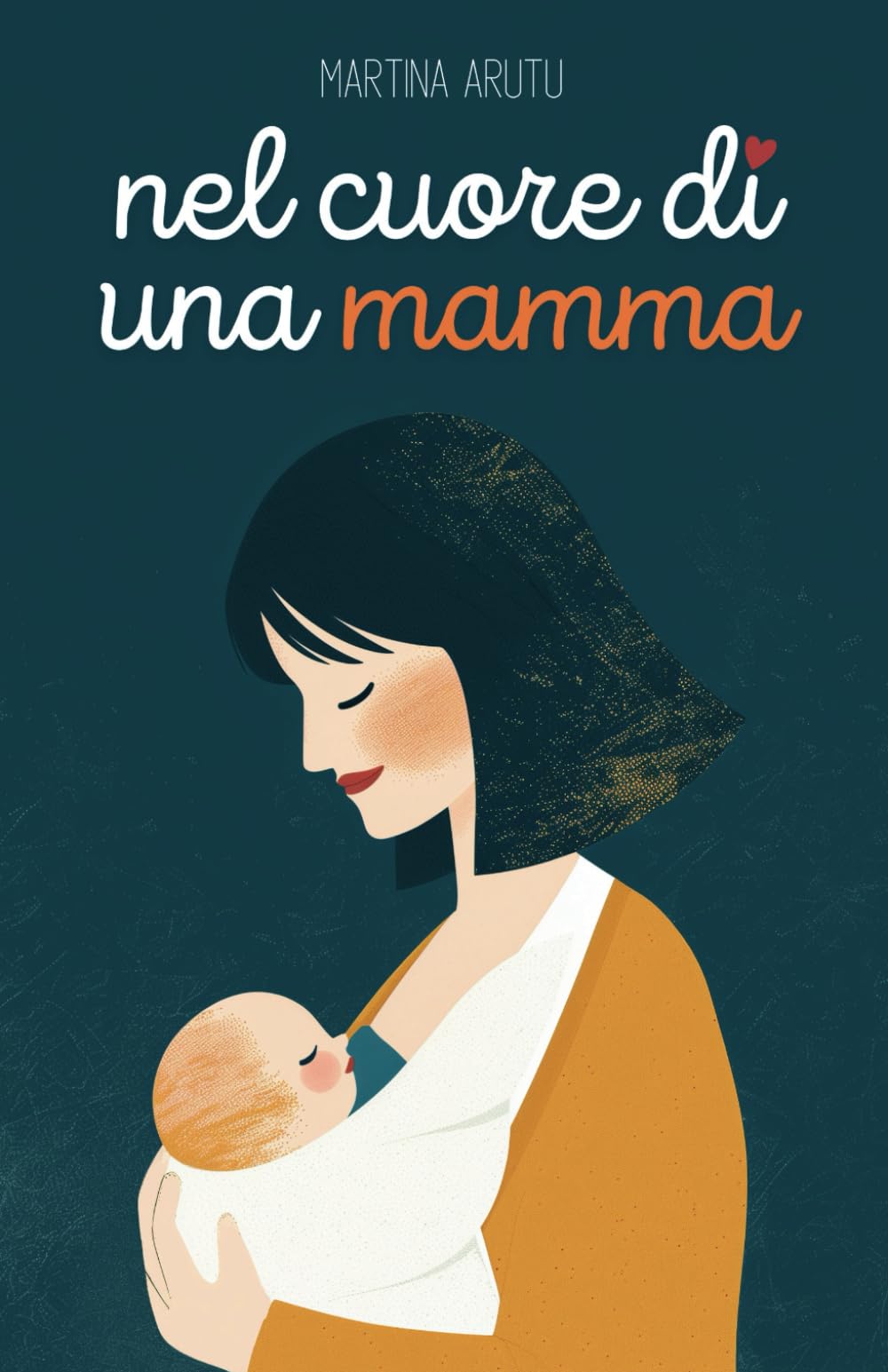 Nel cuore di una mamma: Poesie e pensieri su gravidanza e maternità Poetry