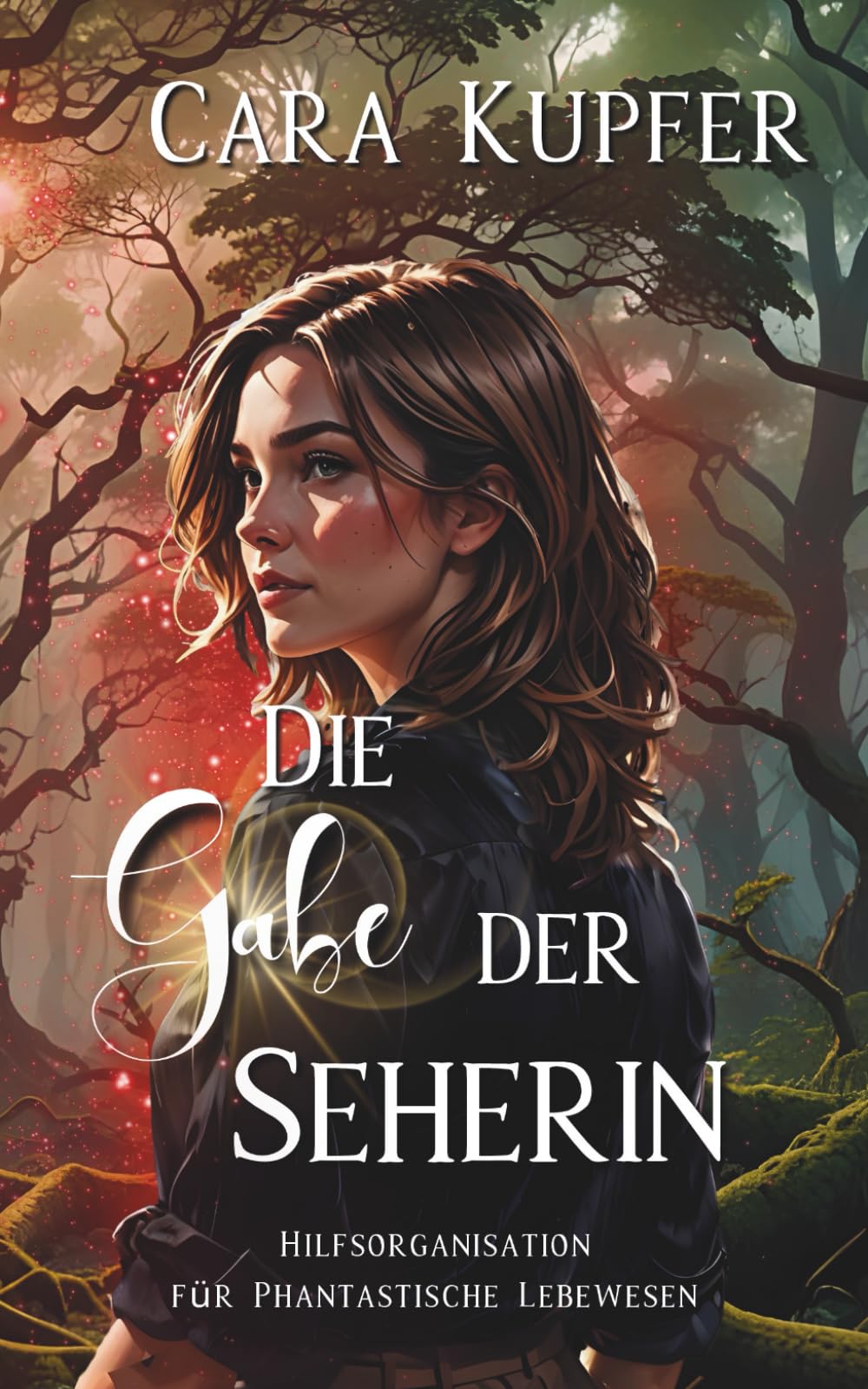 Die Gabe der Seherin: Wie alles begann Teil 2 (Hilfsorganisation für Phantastische Lebewesen, Band 2) Horror & Mystery