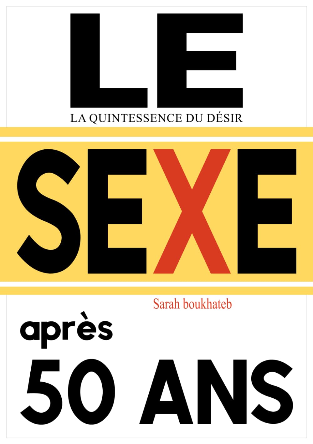Le sexe après 50 ans: La Quintessence du Désir book