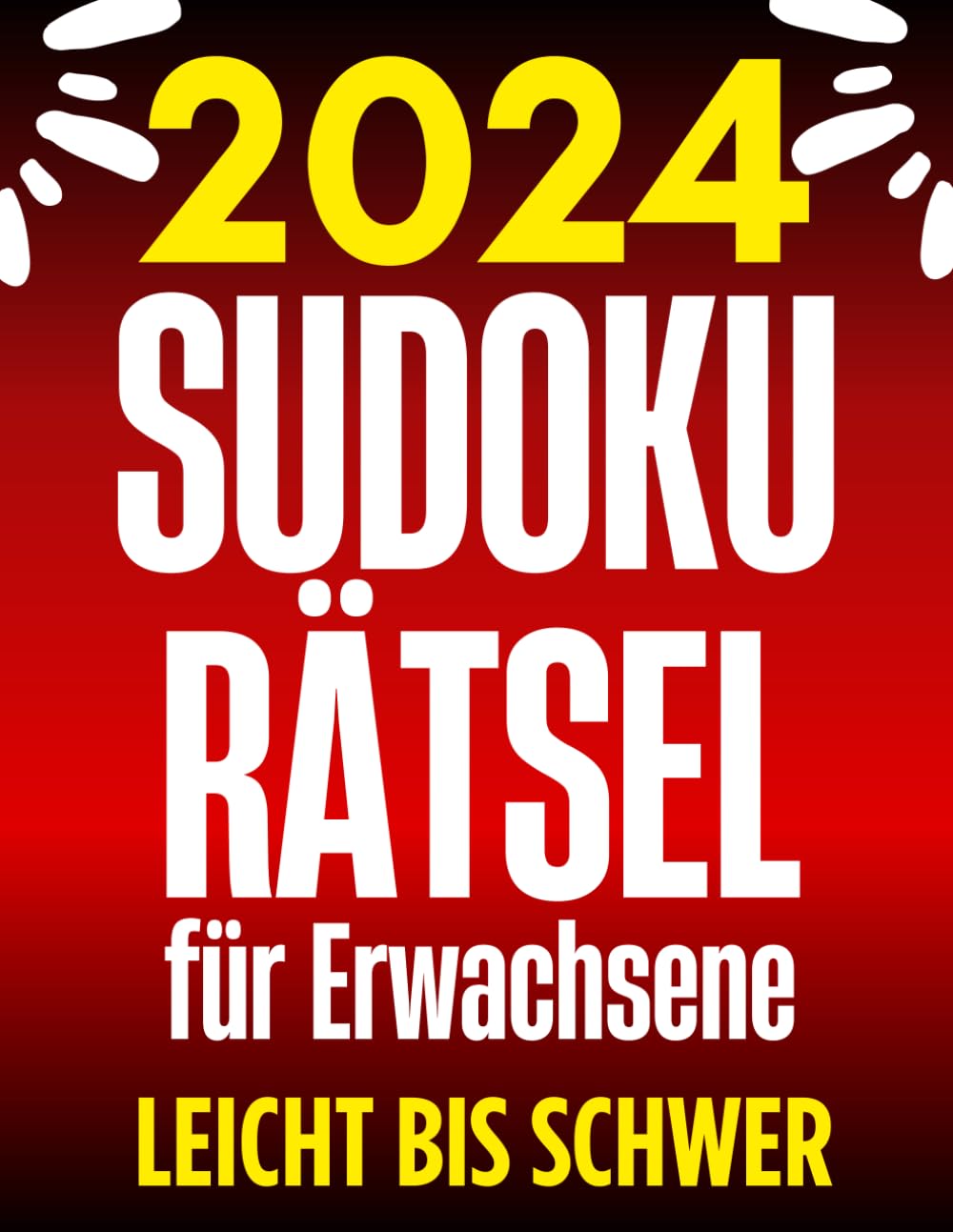 Sudoku Rätsel für Erwachsene: Sudoku Buch Leicht Bis Schwer | Rätselbuch für Erwachsene und Senioren mit Lösungen book