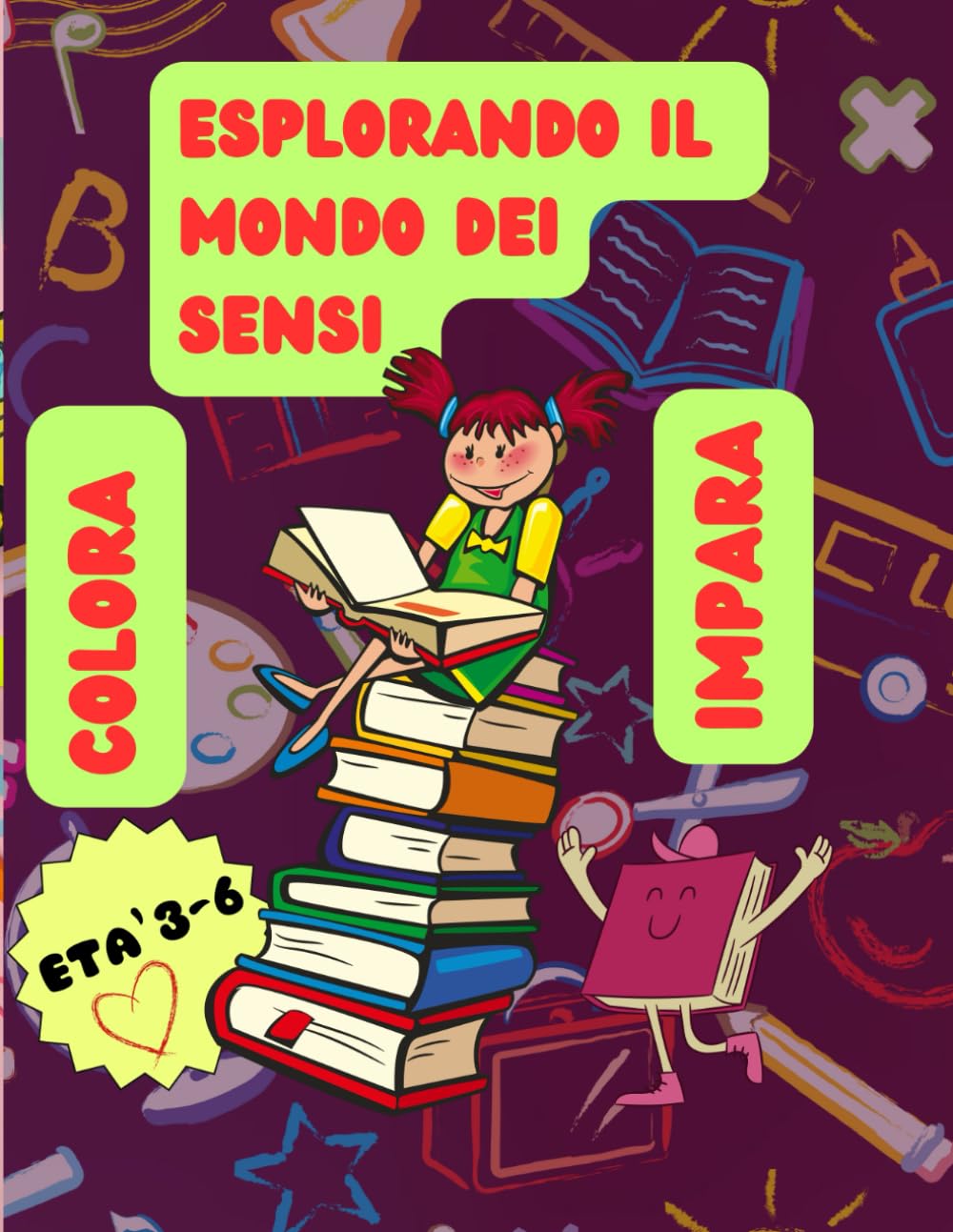 ESPLORANDO IL MONDO DEI SENSI: Libro da colorare per bambini con lettere,numeri e forme Non-fiction