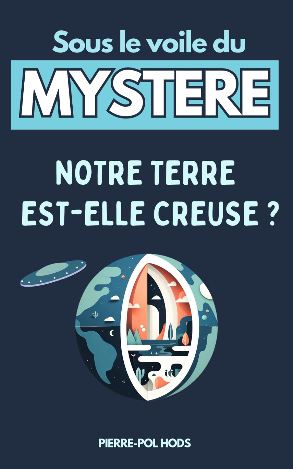 Notre Terre est-elle Creuse ?: A la Rencontre d'un Monde Sous-Terrain Mythique book