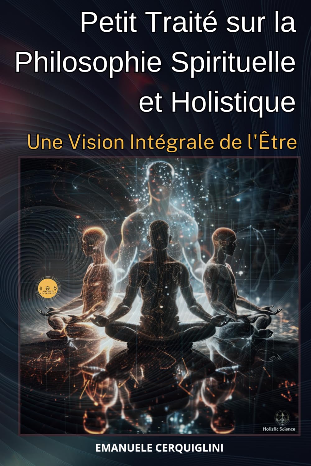 Petit Traité sur la Philosophie Spirituelle et Holistique: Une Vision Intégrale de l'Être book
