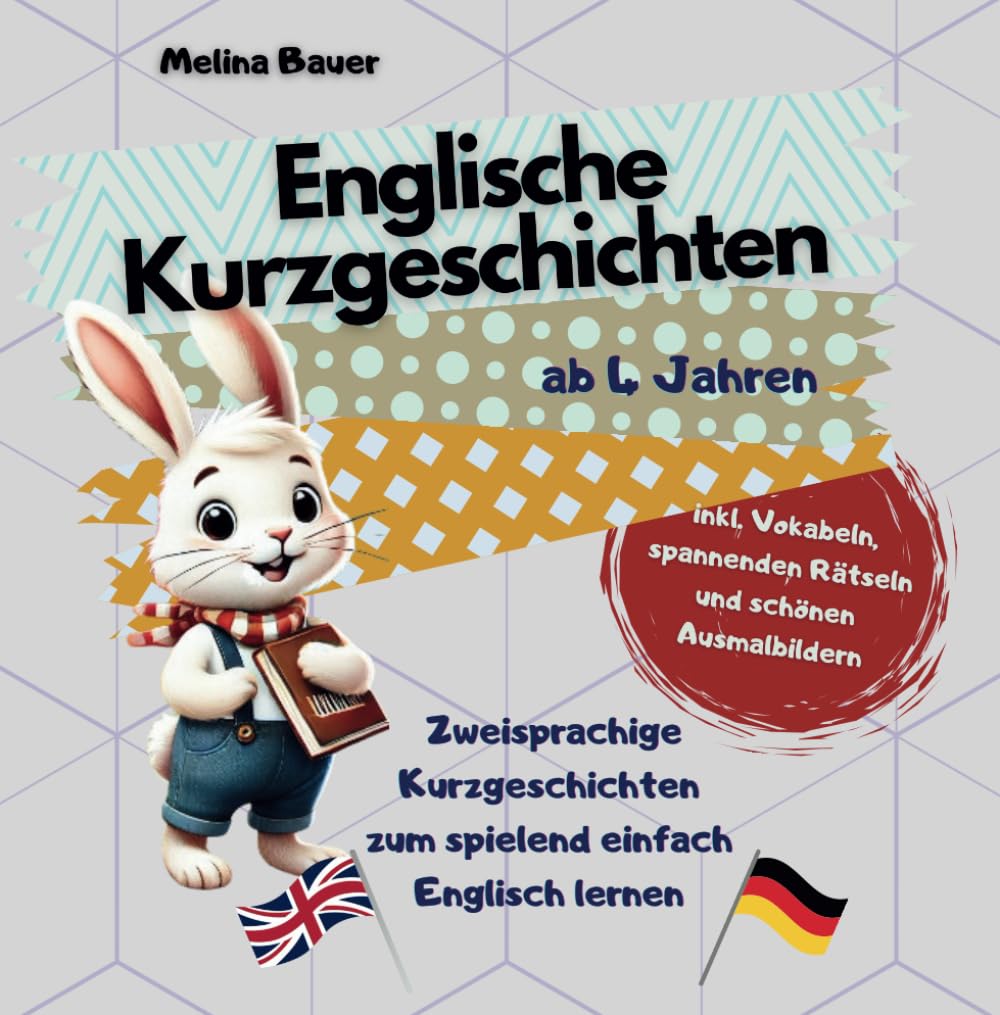 Englisch Kurzgeschichten ab 4 Jahren - Zweisprachige Kurzgeschichten zum spielend einfach Englisch lernen - inkl. Vokabeln, spannenden Rätseln und schönen Ausmalbildern Foreign Languages ​​& Dictionaries