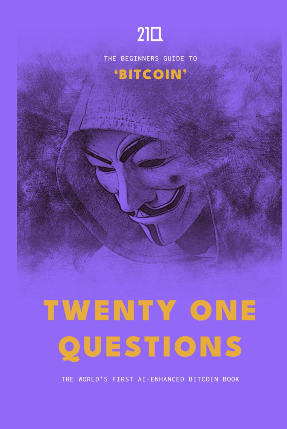 21 Questions: The Beginners Guide to Bitcoin Business, Finance & Career