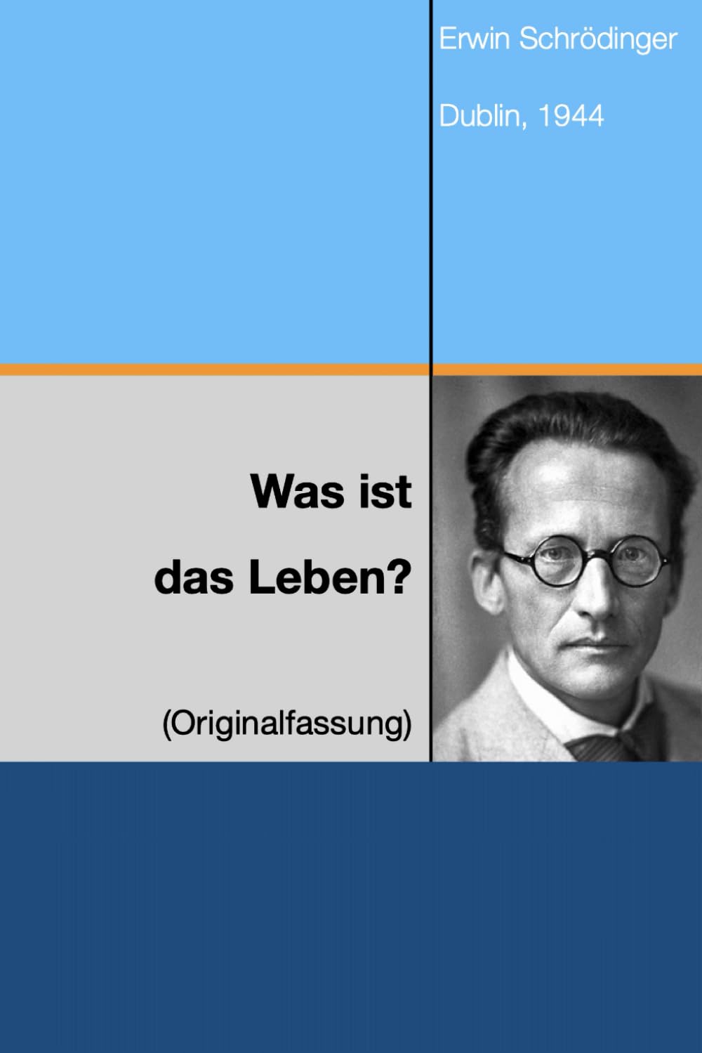 Was ist das Leben?: Originalfassung von 1944 Natural Sciences
