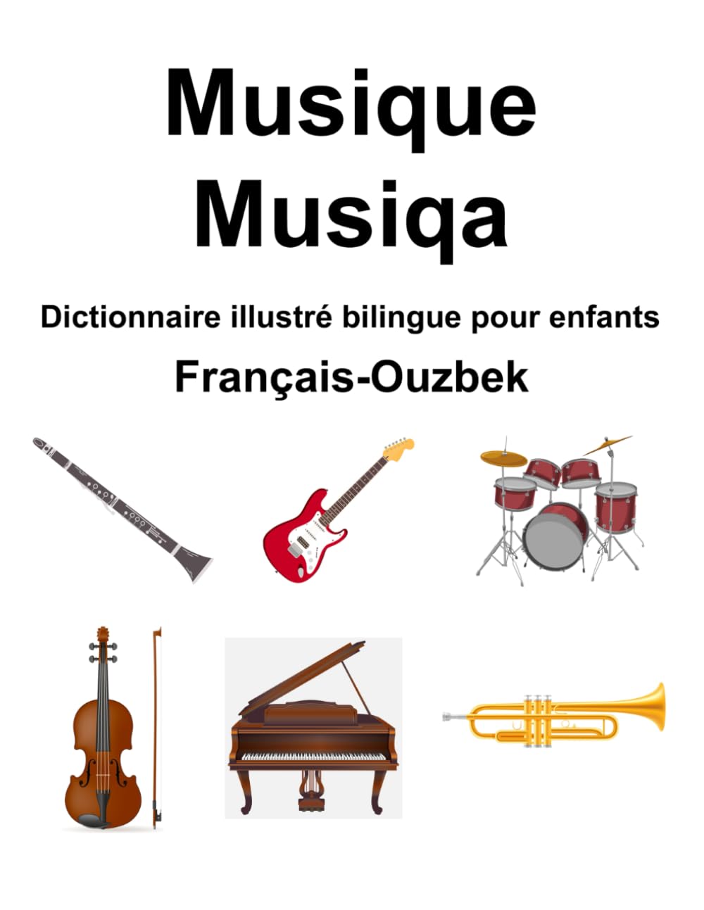 Français-Ouzbek Musique / Musiqa Dictionnaire illustré bilingue pour enfants book