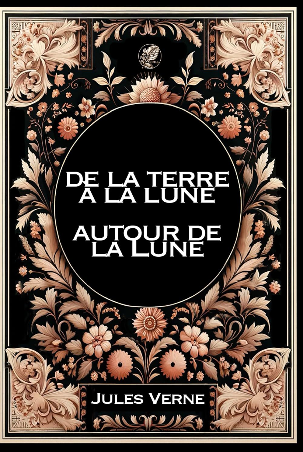 De la Terre à la Lune - Autour de la Lune: Volume DOUBLE ! Grand format RIGIDE illustré - Édition Collector avec illustrations exclusives et texte intégral book