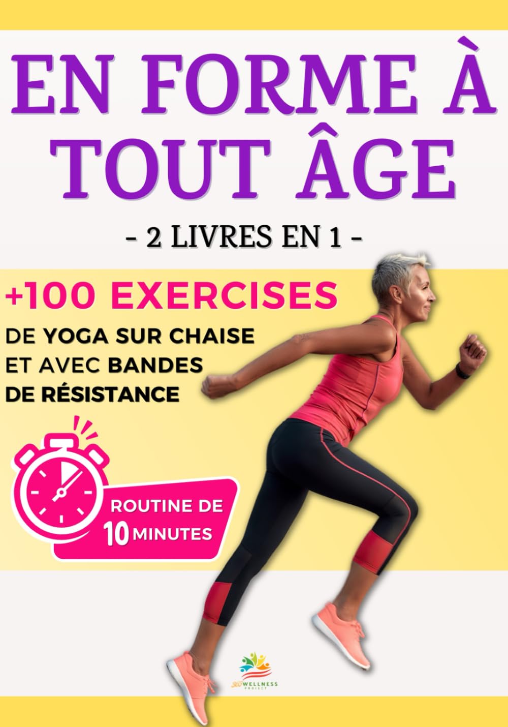 EN FORME À TOUT ÂGE: Améliorer la posture et renforcer les muscles et les os grâce à plus de 100 exercices et routines de yoga hebdomadaires avec chaise et bandes de résistance book