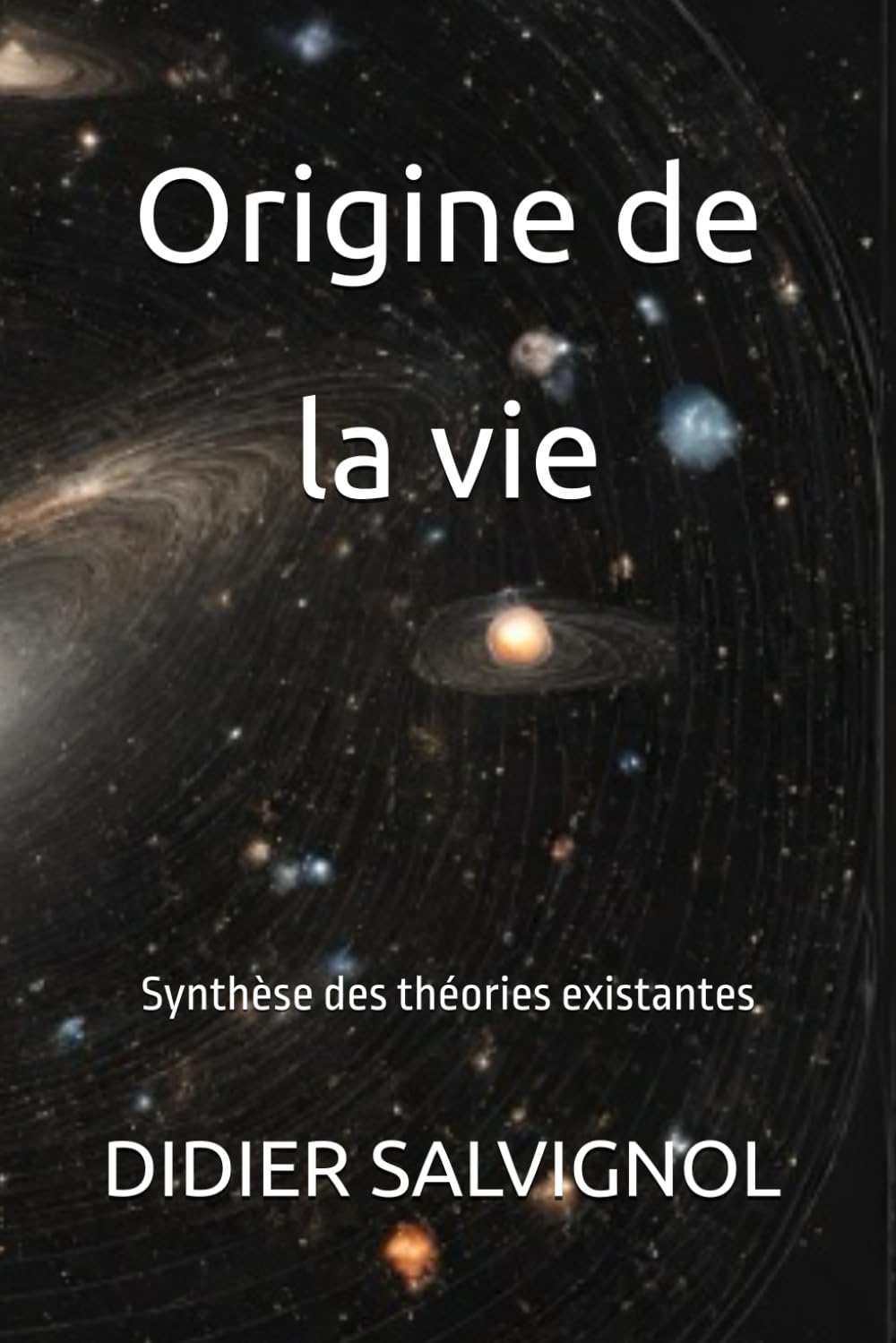 Origine de la vie: Synthèse des théories existantes book