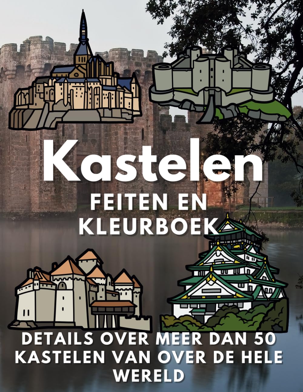 Kastelen Feiten en Kleurboek: Forten over de hele wereld: doeboek voor kinderen Non-fiction