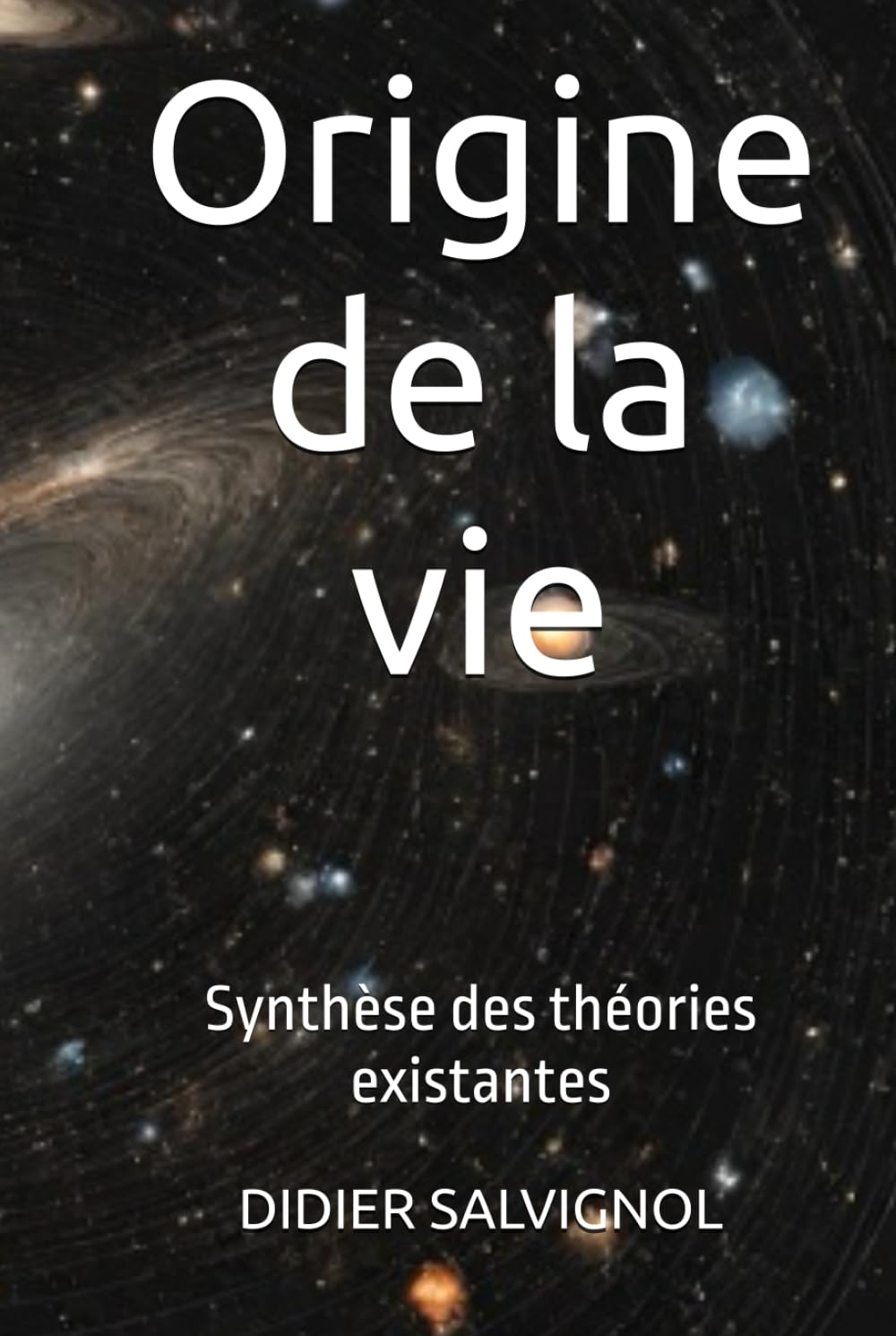 Origine de la vie: Synthèse des théories existantes book