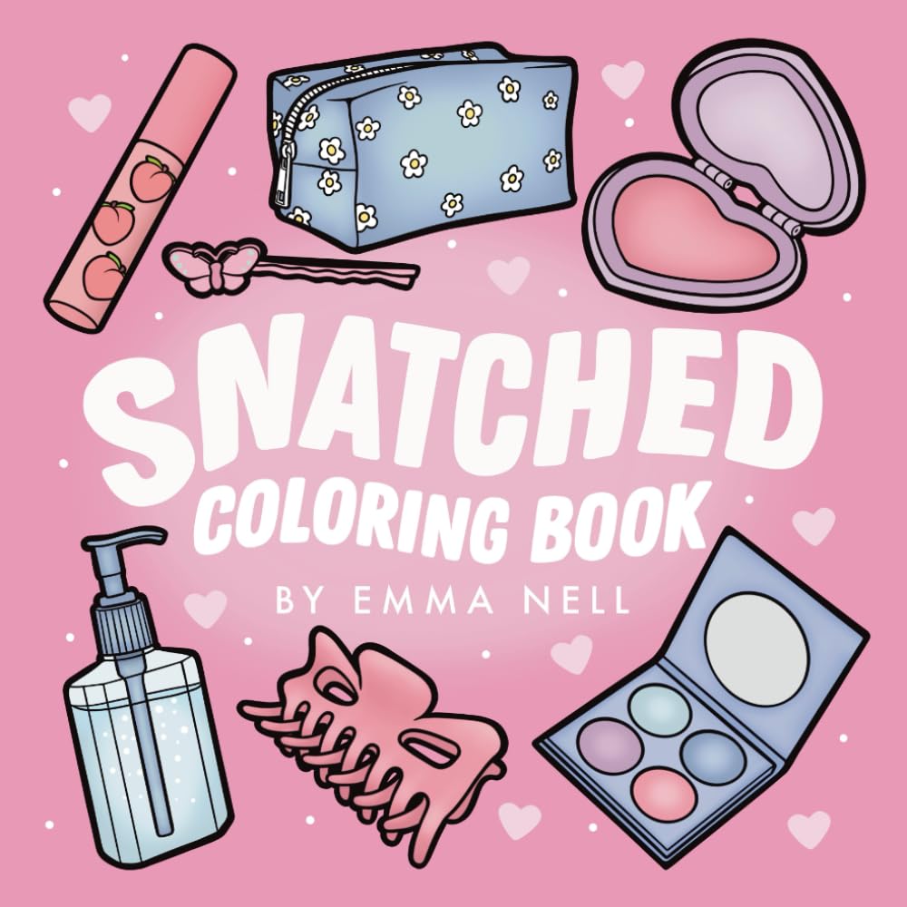 Snatched Coloring Book: Easy Beauty Designs for Adults & Teens (Easy and Cute Coloring Books) Hobbies & Crafts