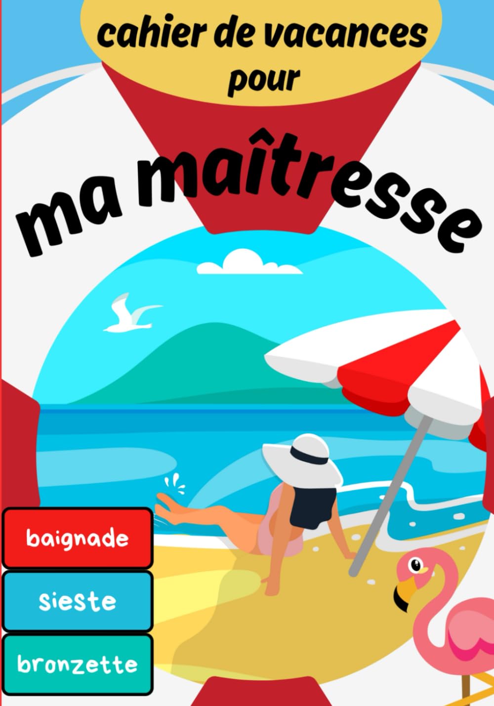 Cahier de vacances pour ma Maîtresse: Cadeau Maîtresse d'école / Remerciement fin d'année scolaire / Maitre, AVS, ATSEM book