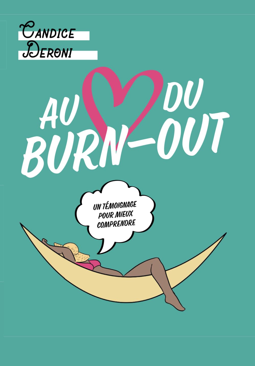 Au cœur du burn-out: un témoignage pour mieux comprendre book