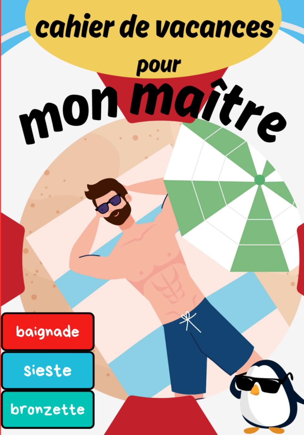 Cahier de vacances pour mon Maître: Cadeau Maître d'école / Remerciement fin d'année scolaire / Maitresse, AESH, ATSEM book