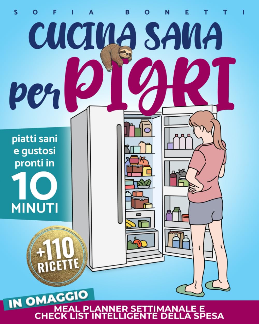 Cucina sana per pigri: piatti sani e gustosi pronti in 10 minuti. Oltre 110 ricette semplici e rapide da preparare. Perfette per chi ama mangiare bene, ma odia perdere tempo in cucina. Cooking & Enjoying