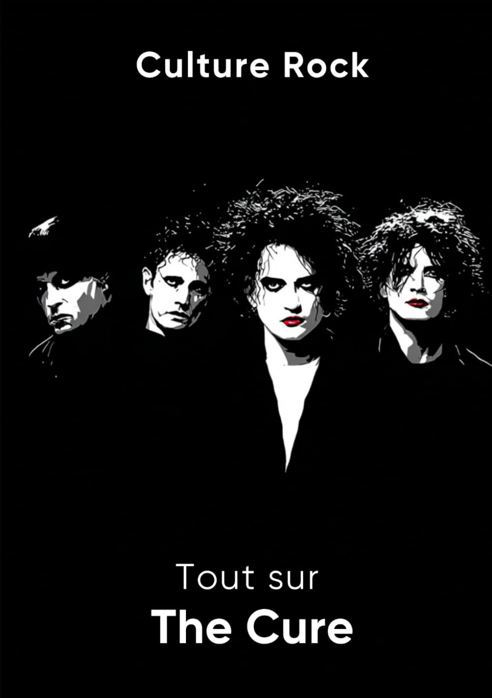 Tout sur The Cure (Culture Rock) Pop culture