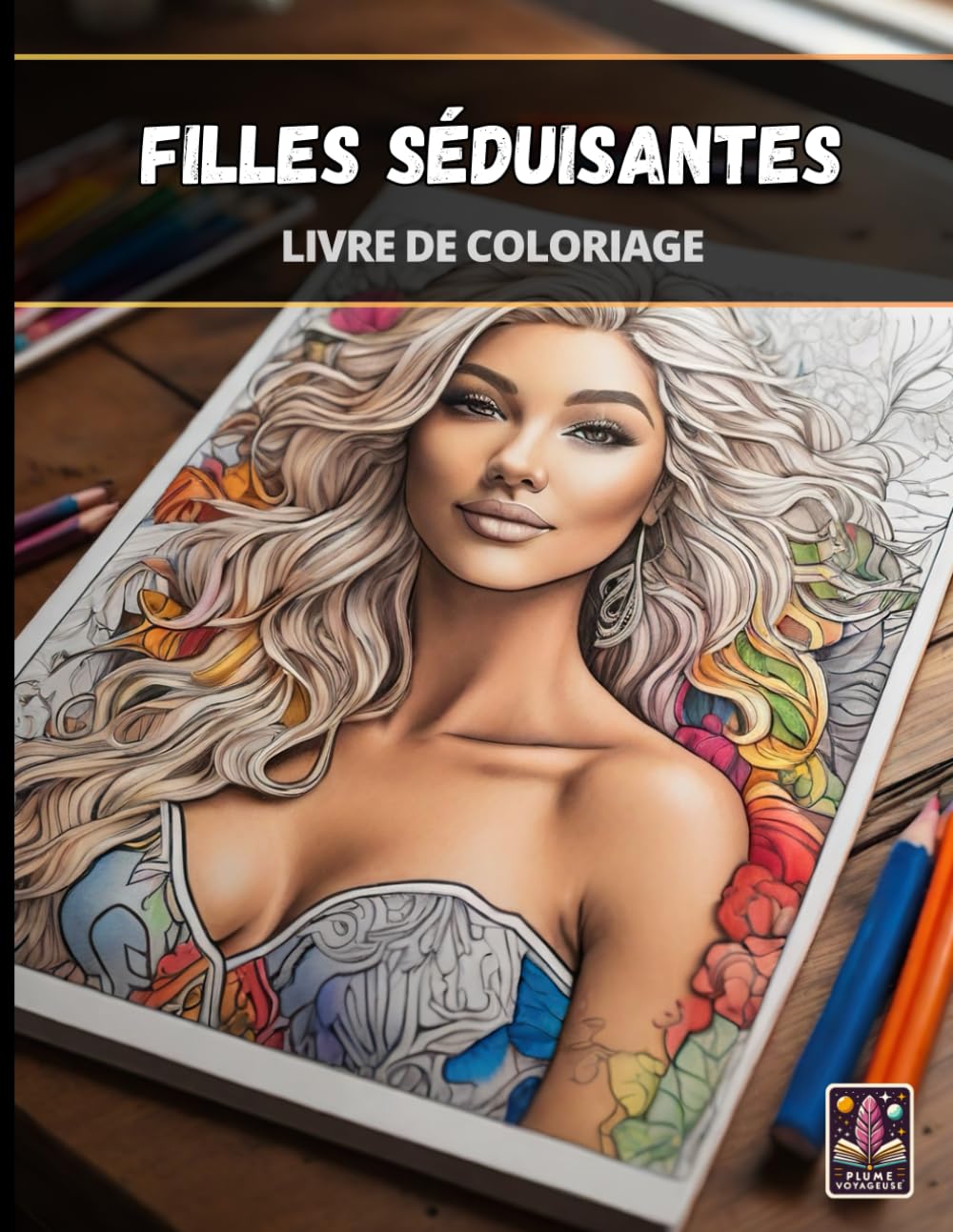 Filles Séduisantes - Grand Livre de Coloriage anti-stress pour Adultes - 100+ pages (21.5 x 28 cm) book