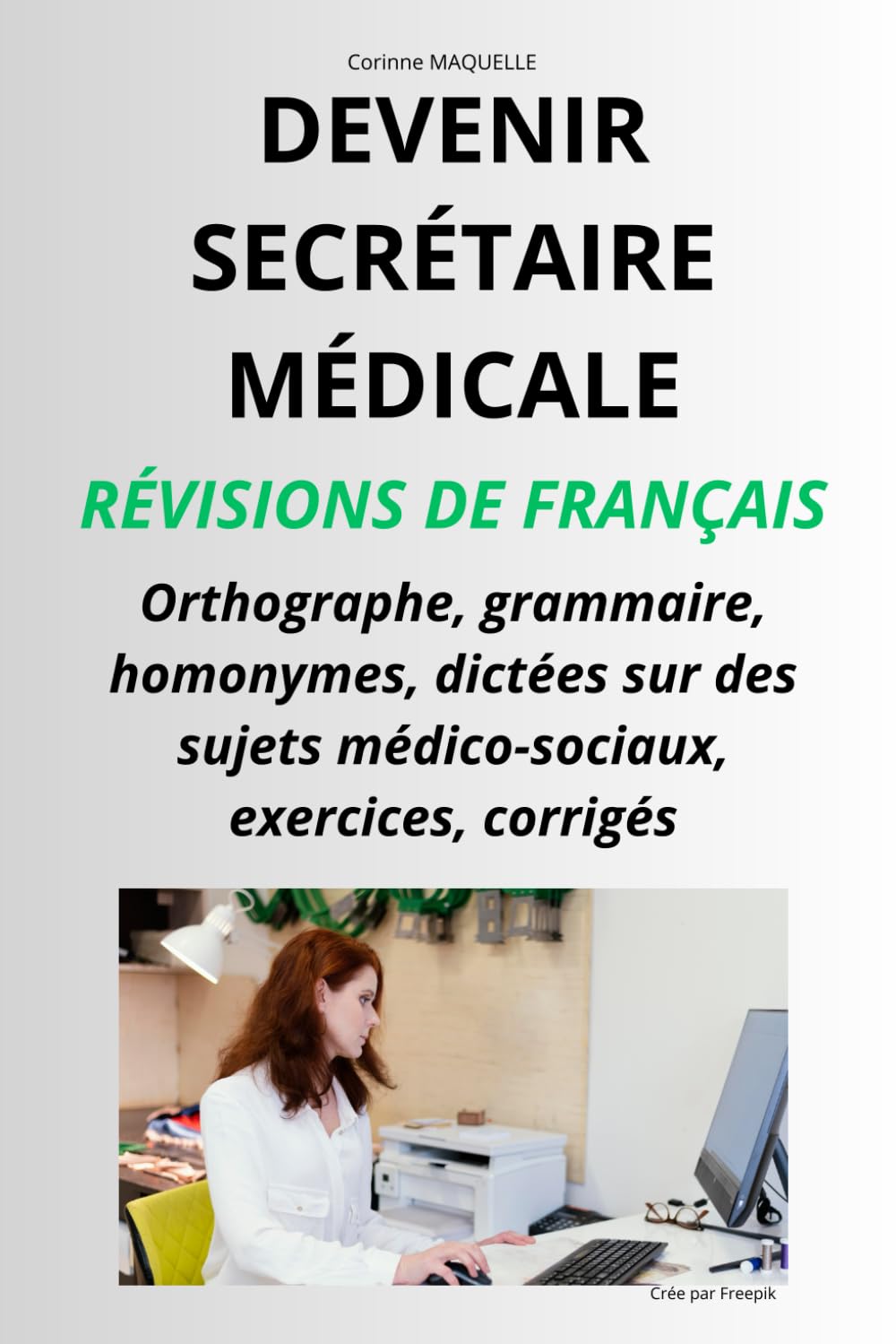 DEVENIR SECRÉTAIRE MÉDICALE: RÉVISIONS DE FRANÇAIS Books