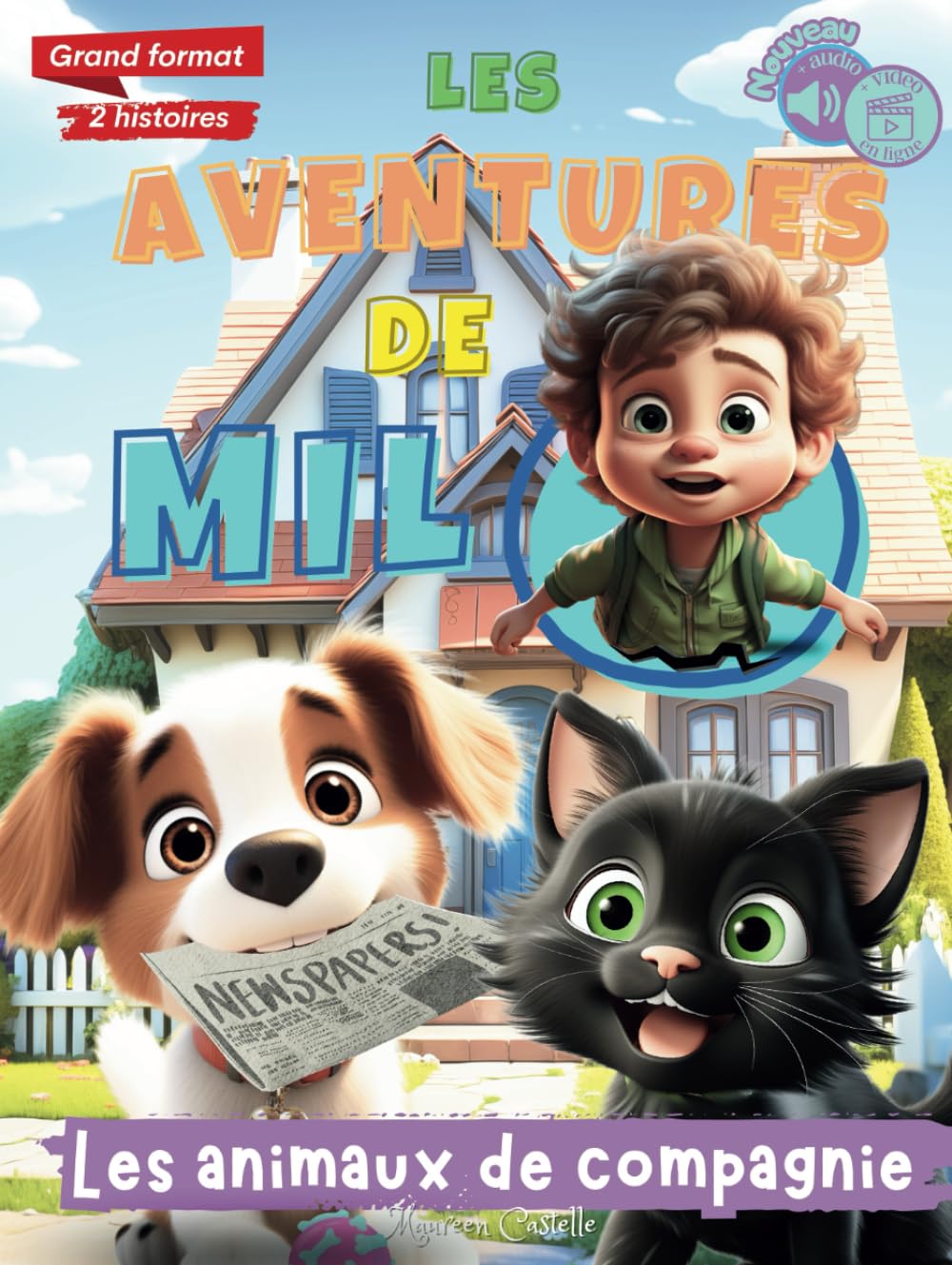 LES AVENTURES DE MILO, LES ANIMAUX DE COMPAGNIE: Livre avec 2 histoires : Une histoire où Milo aide un chien à retrouver une famille, tandis que dans ... à les surmonter. Idéal enfants 6-10 ans book
