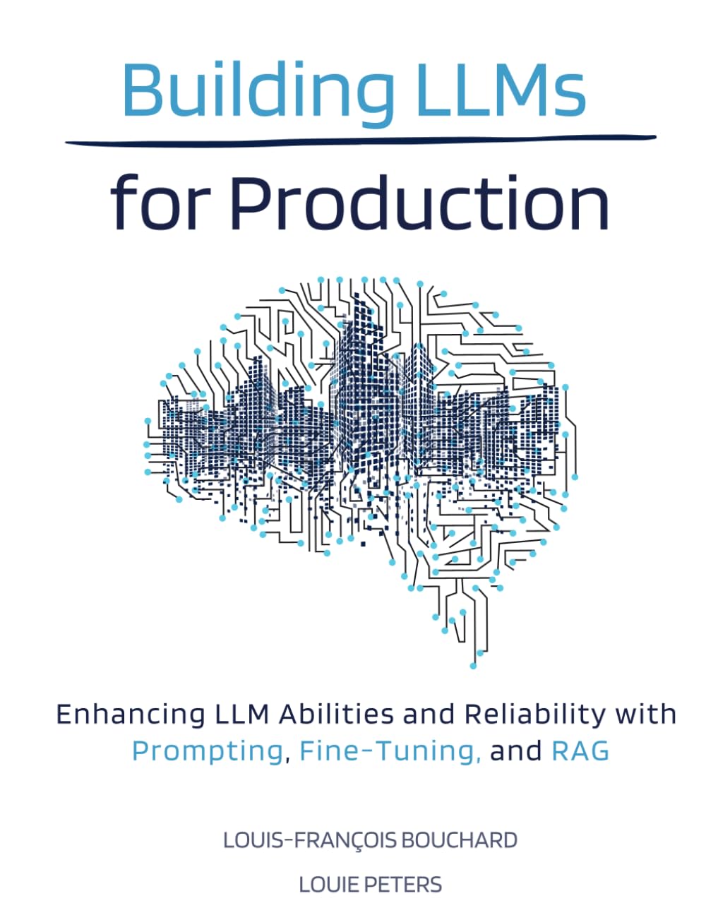 Building LLMs for Production: Enhancing LLM Abilities and Reliability with Prompting, Fine-Tuning, and RAG Computer Science