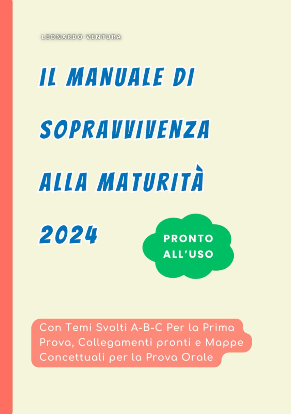 Maturansia 2024 Il Manuale di Sopravvivenza alla Maturità 2024: Completo di Prima, Seconda e Terza Prova: Temi Svolti per la Prova Scritta Tipologia ... da realizzare (Esame di Maturità 2024) Education