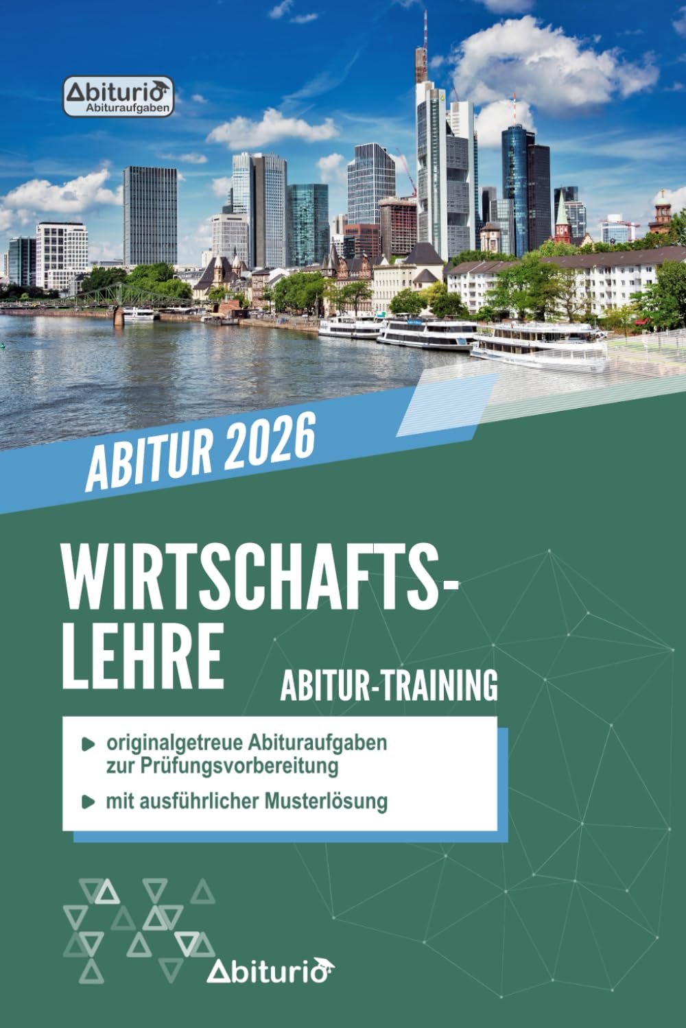 Abitur-Training Wirtschaftslehre: Übungsheft mit originalgetreuen Abituraufgaben zur Prüfungsvorbereitung Study Guides