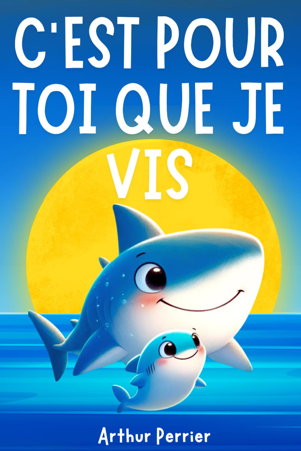 C'est pour toi que je vis : Livre pour les enfants de 3 à 6 ans sur l'amour d'une mère pour son enfant, pour renforcer la confiance en soi et la complicité parent-enfant. Idéal pour le soir. book