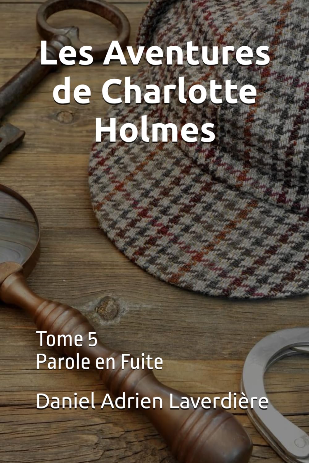 Les Aventures de Charlotte Holmes: Tome 5 Parole en Fuite book