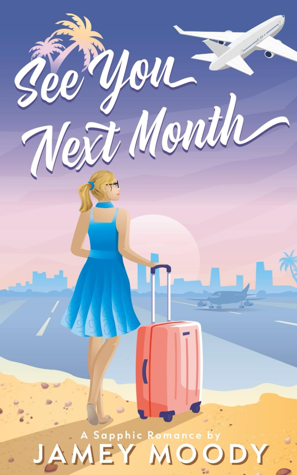 See You Next Month: An age gap, toaster oven sapphic romance LGBTQ+
