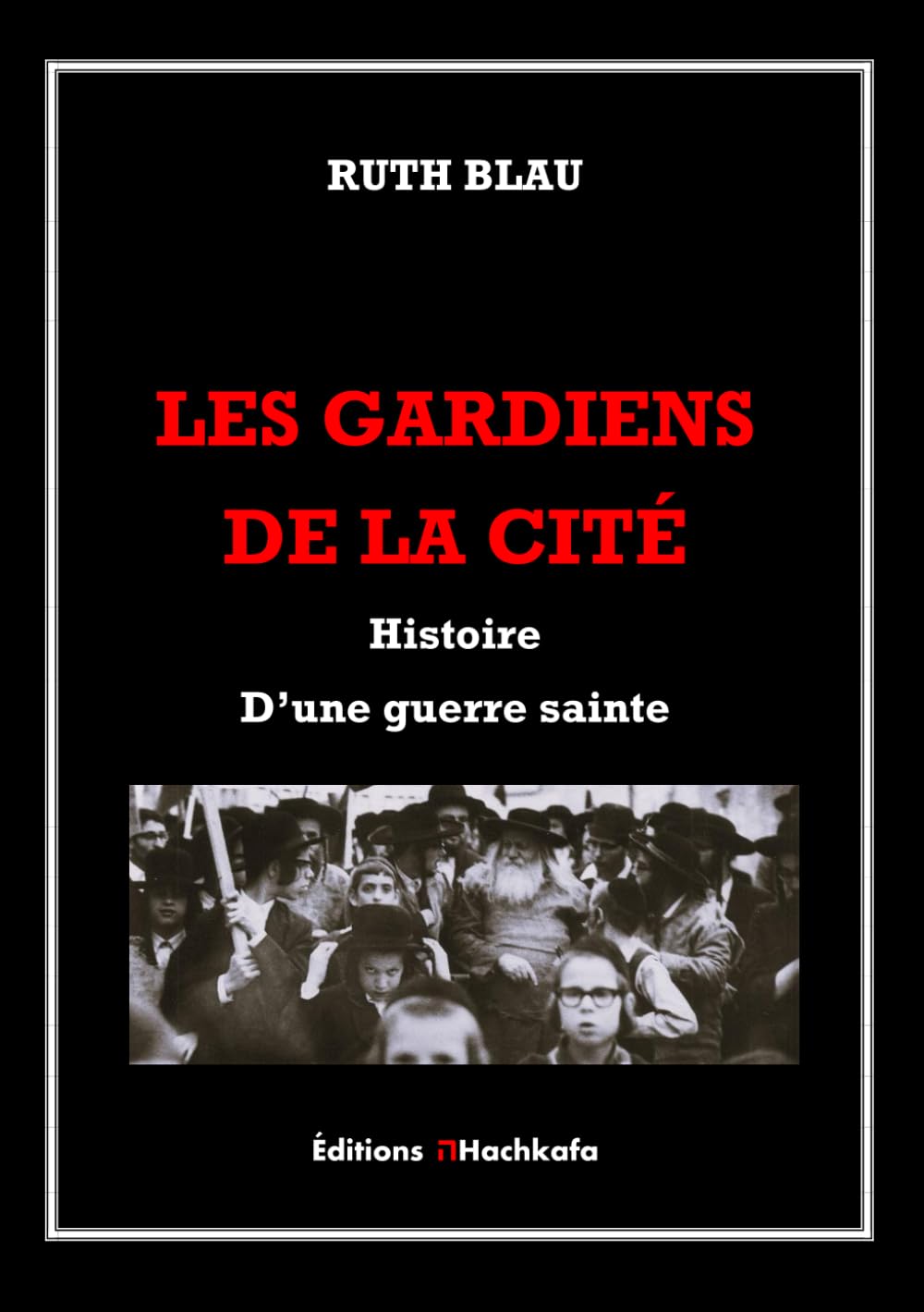 Les Gardiens De La Cité: Histoire d'une guerre sainte book