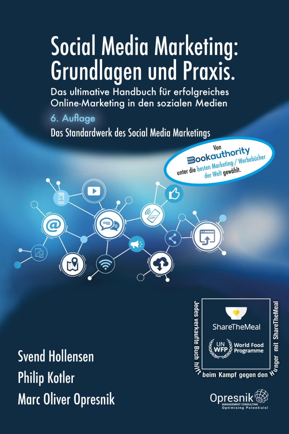 Social Media Marketing: Grundlagen und Praxis: Das ultimative Handbuch für erfolgreiches Online-Marketing in den sozialen Medien (Opresnik Management Guides, Band 58) Business, Finance & Career