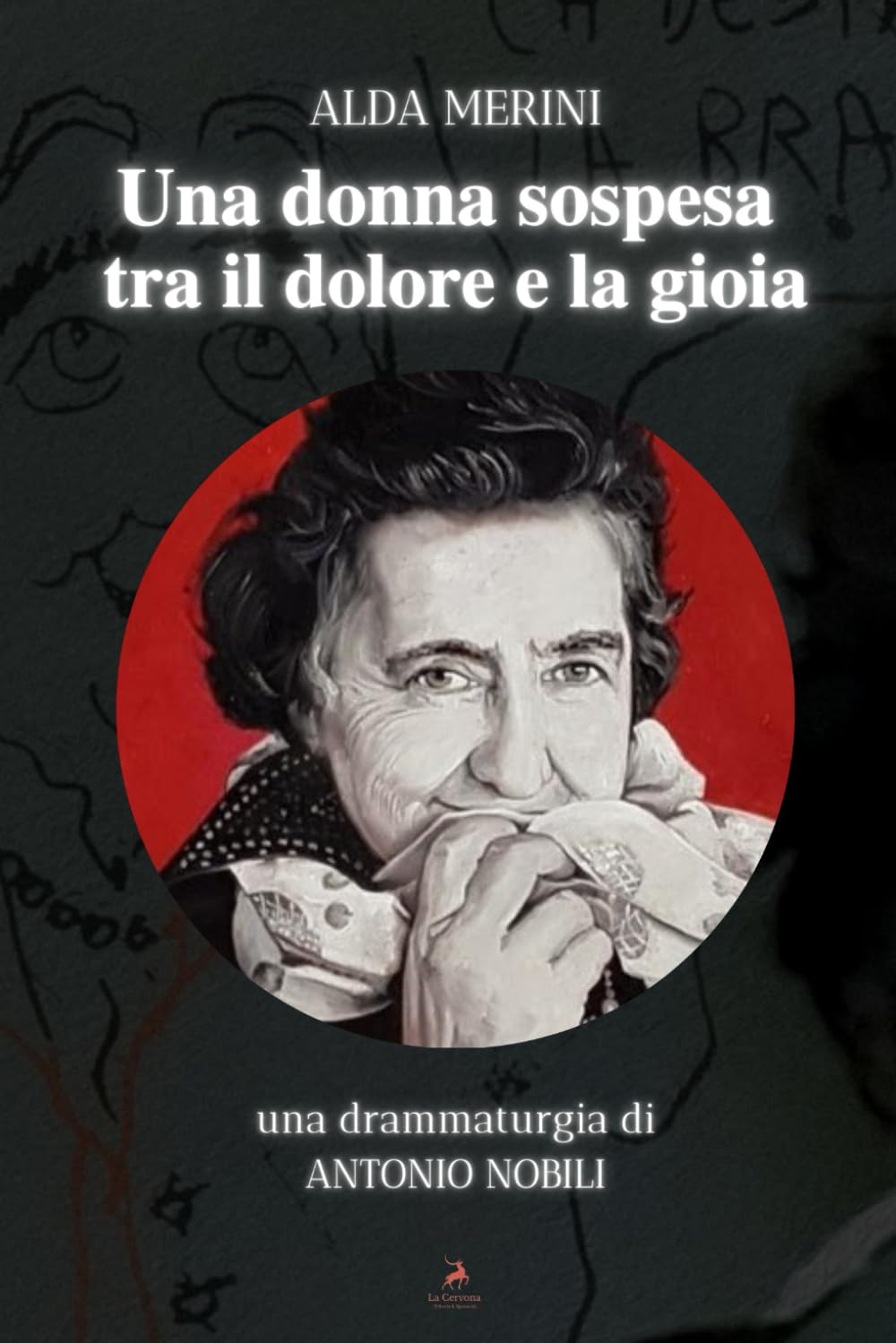 ALDA MERINI - Una donna sospesa tra il dolore e la gioia. book